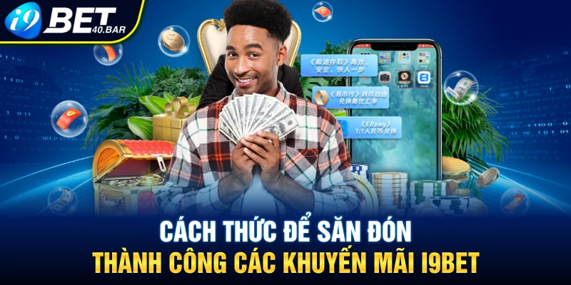 5 chương trình khuyến mãi I9Bet nổi bật hiện nay