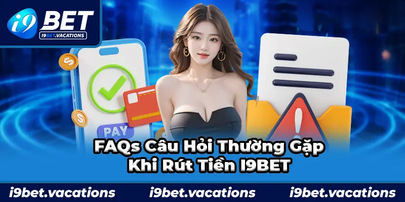 Nhưng câu hỏi về các khoản chi phí rút tiền i9bet